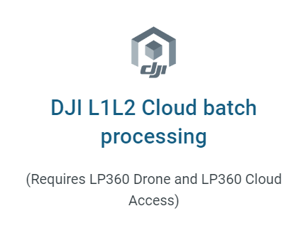 LP360 Drone - DJI L1L2 Cloud batch processing for LP360 Drone - 1 Year Subscription